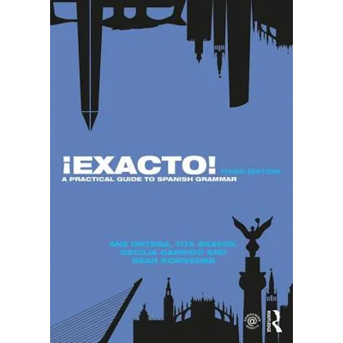 ¡Exacto!: A Practical Guide to Spanish Grammar