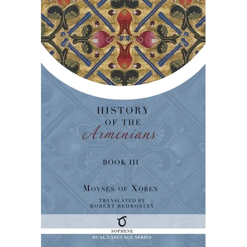 History of the Armenians: Volume 3