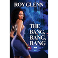 The Bang, Bang, Bang