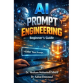 AI Prompt Engineering: The Beginner's Guide