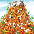 Too Many Carrots