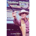Television Westerns 1950 - 1980 (hardback)