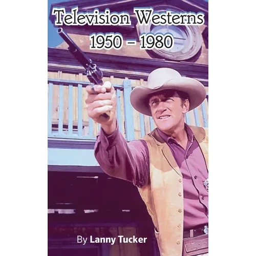Television Westerns 1950 - 1980 (hardback)