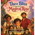 Theo Bliss and the Magical Rose