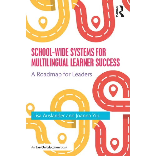 School-Wide Systems for Multilingual Learner Success: A Roadmap for Leaders