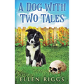A Dog with Two Tales