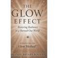 The Glow Effect: Restoring Radiance in a Burned-Out World