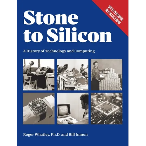 Stone to Silicon: A History of Technology and Computing