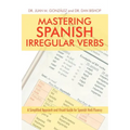 Mastering Spanish Irregular Verbs: A Simplified Approach and Visual Guide for Spanish Verb Fluency