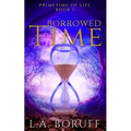 Borrowed Time: A Paranormal Women's Fiction Novel