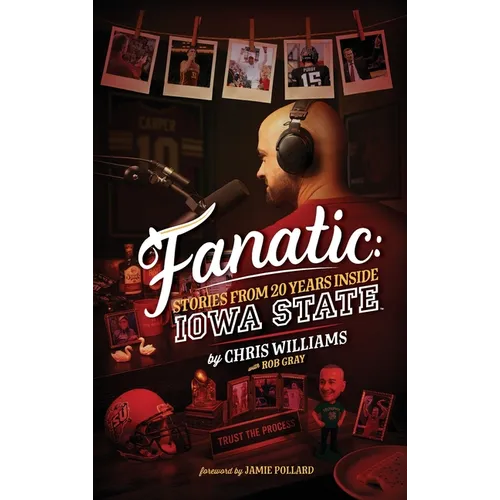 Fanatic: Stories From 20 Years Inside Iowa State