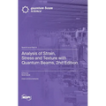 Analysis of Strain, Stress and Texture with Quantum Beams, 2nd Edition