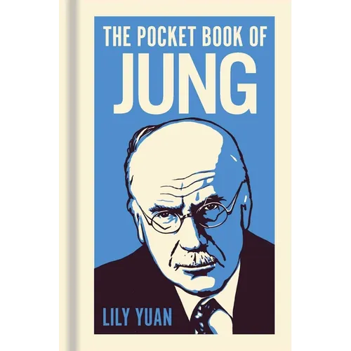 The Pocket Book of Jung: A Concise Introduction to Jung's Writings and Ideas