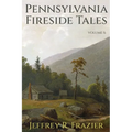 Pennsylvania Fireside Tales Volume 6