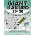 Giant Kakuro Volume 2: 100 20x20 puzzles & solutions - now even harder!