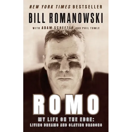 Romo: My Life on the Edge: Living Dreams and Slaying Dragons