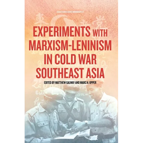 Experiments with Marxism-Leninism in Cold War Southeast Asia