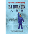 Qi-Gong Life Nurturing: Ba Duan Jin