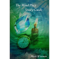 The Mind Play Study Guide