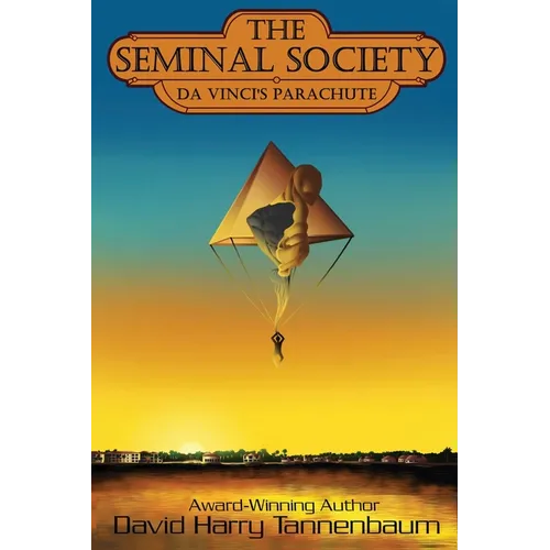 The Seminal Society - da Vinci's Parachute