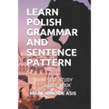 Learn Polish Grammar and Sentence Pattern: Your Self-Study Guide Book