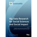 Big Data Research for Social Sciences and Social Impact