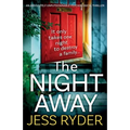 The Night Away: An absolutely unputdownable psychological thriller