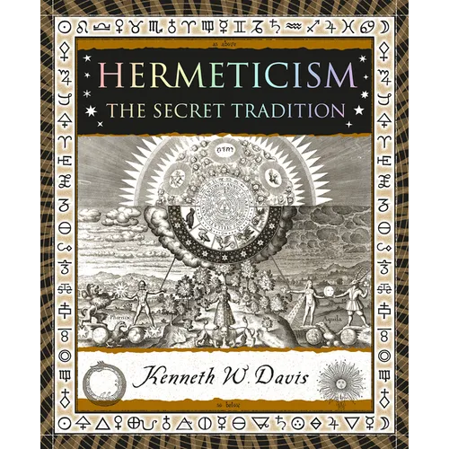 Hermeticism: The Secret Tradition