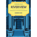 Riverview: A Monument to Greek Revival Architecture