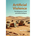 Artificial Violence: The Anthropocene, Ecocide and Artificial Intelligence