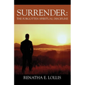 Surrender: The Forgotten Spiritual Discipline