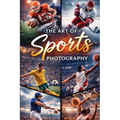 Beginners Guide to Sports Photography