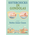 Sisterchicks in Gondolas