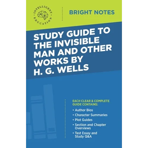 Study Guide to The Invisible Man and Other Works by H. G. Wells