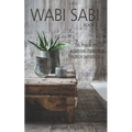 Wabi Sabi: The Philosophy of Achieving Perfection Through Imperfection