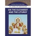On the Eucharist and the Liturgy