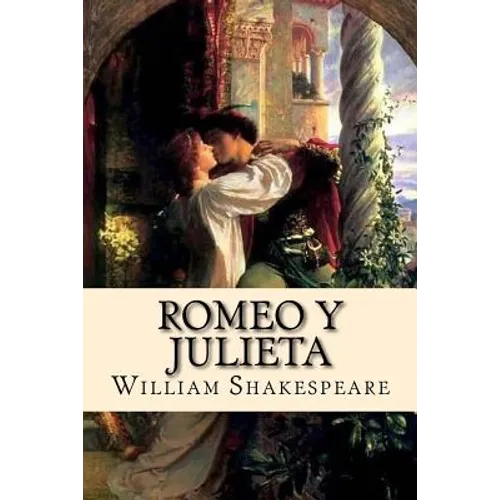 Romeo y Julieta (Spanish) Edition