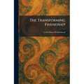 The Transforming Friendship