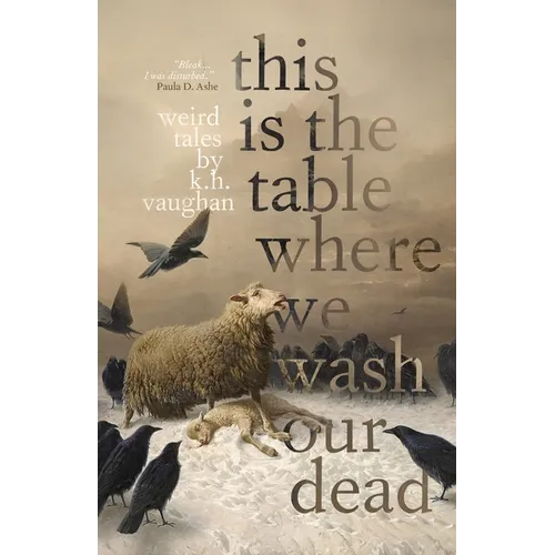 This is the Table Where We Wash Our Dead