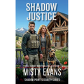 Shadow Justice, Shadow Point Security Romantic Suspense Series, Book 6
