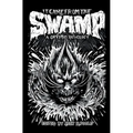 It Came From the Swamp