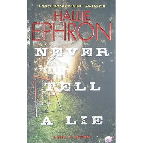 Never Tell a Lie: A Novel of Suspense