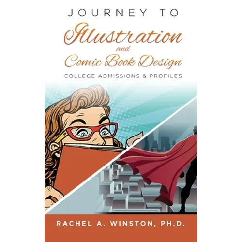 Journey to Illustration & Comic Book Design: College Admissions & Profiles