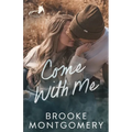 Come With Me: A Sugarland Creek Prequel