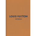 Louis Vuitton: The Complete Fashion Collections