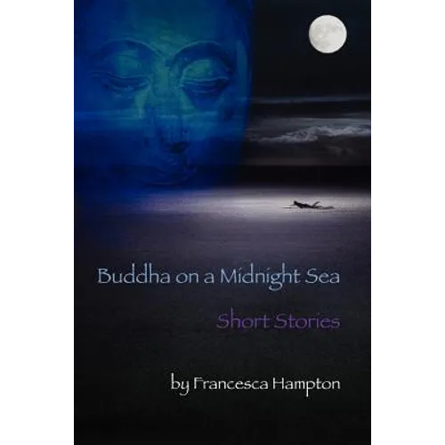 Buddha on a Midnight Sea - Short Stories