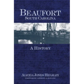 Beaufort, South Carolina: A History