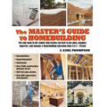 The Master's Guide to Homebuilding