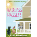 Hairless Hassles: A Mobile Cat Groomer Mystery