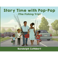 Story Time With Pop-Pop: The Fishing Trip